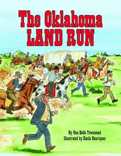 The Oklahoma Land Run by Una Belle Townsend, Emile Henriquez, 9781589805668