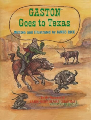 Gaston® Goes to Texas by James Rice, 9781589805316