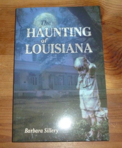 The Haunting of Louisiana by Barbara Sillery, 9781565549050