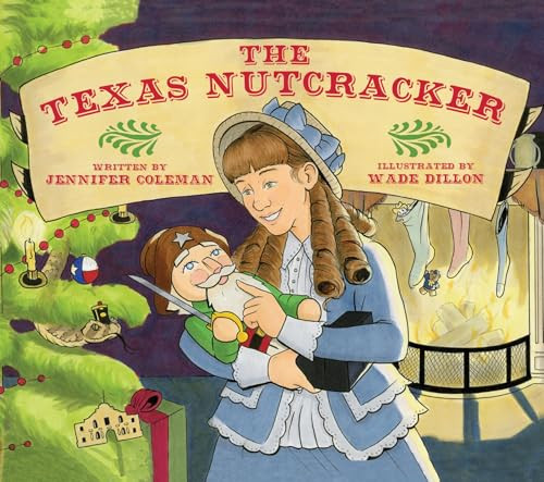 The Texas Nutcracker by JENNIFER COLEMAN, 9781455623310