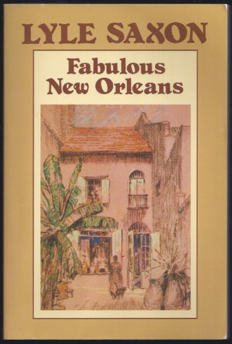 Fabulous New Orleans by Lyle Saxon, 9780882897066