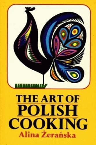 Art of Polish Cooking, The by Alina Zeranska, 9780882897097