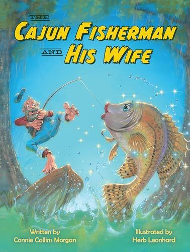 The Cajun Fisherman and His Wife by Connie Morgan, 9781455623662