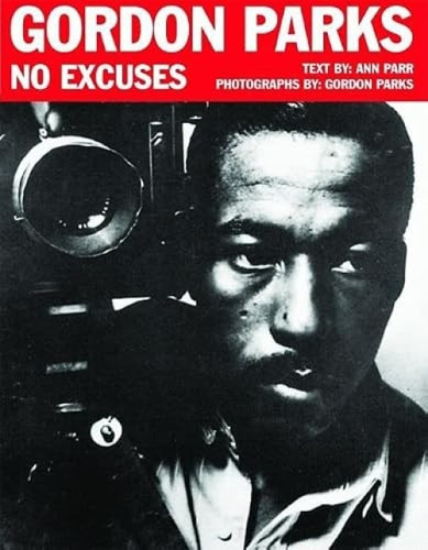 Gordon Parks (No Excuses) by Ann Parr, 9781589804111