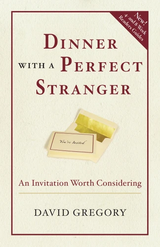 Dinner with a Perfect Stranger (An Invitation Worth Considering) by David Gregory, 9780307730091