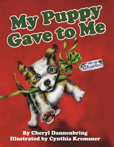 My Puppy Gave to Me by Cheryl Dannenbring, 9781455619436