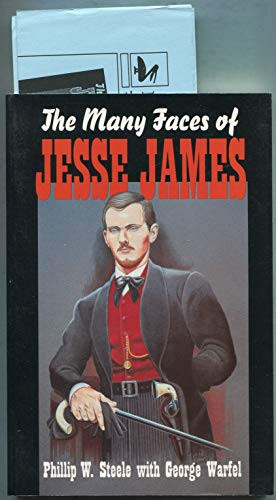 The Many Faces of Jesse James by Phillip Steele, 9781565540972