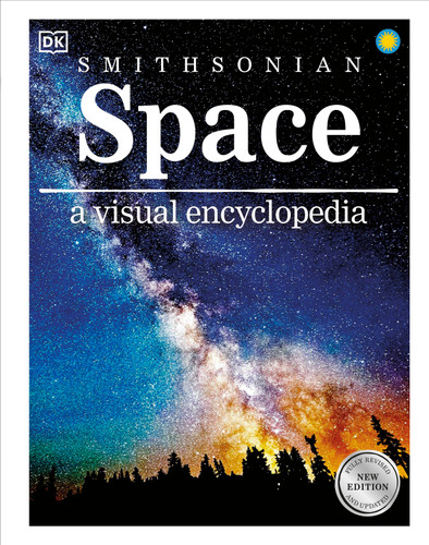 Space A Visual Encyclopedia by DK, 9781465496850 Space A Visual Encyclopedia by DK, 9781465496850