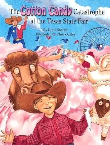 The Cotton Candy Catastrophe at the Texas State Fair by Dottie Enderle, 9781589801899