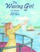 The Waving Girl by J.B. Nicholas, 9781589801851