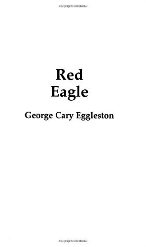 Red Eagle by George Eggleston, 9781565544581