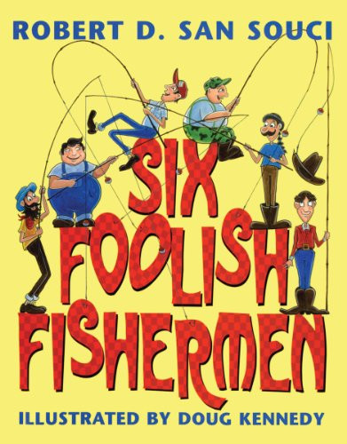 Six Foolish Fishermen by Robert San Souci, 9781455614738