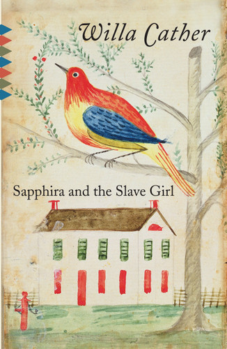 Sapphira and the Slave Girl by Willa Cather, 9780307739650