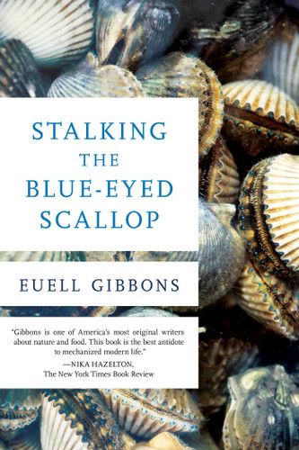 Stalking the Blue-Eyed Scallop by Euell Gibbons, 9780811739030