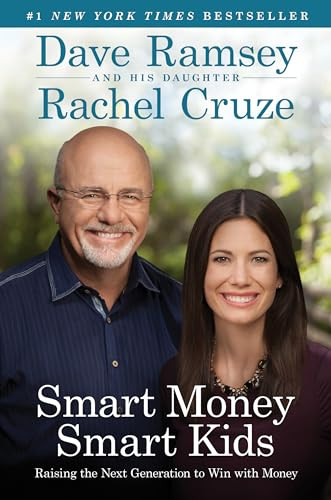 Smart Money Smart Kids (Raising the Next Generation to Win with Money) by Dave Ramsey, Rachel Cruze, 9781937077631