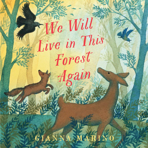 We Will Live in This Forest Again by Gianna Marino, 9780823446995