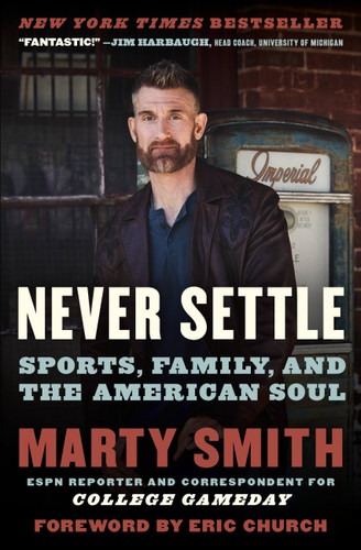 Never Settle (Sports, Family, and the American Soul) - 9781538733011 by Marty Smith, 9781538733011