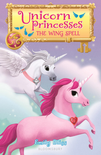Unicorn Princesses 10: The Wing Spell by Emily Bliss, Sydney Hanson, 9781547604890