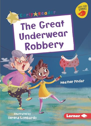The Great Underwear Robbery by Heather Pindar, Serena Lombardo, 9781728413365