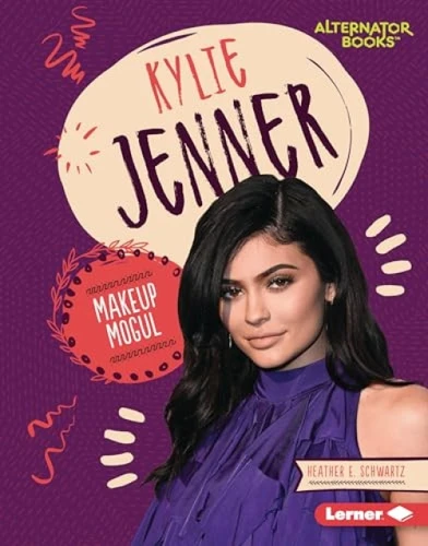 Kylie Jenner (Makeup Mogul) by Heather E. Schwartz, 9781541597099