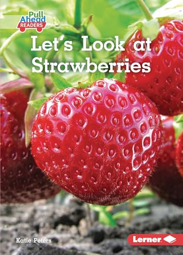 Let's Look at Strawberries by Katie Peters, 9781728403151