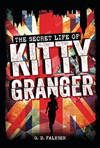 The Secret Life of Kitty Granger by G. D. Falksen, 9781541597969