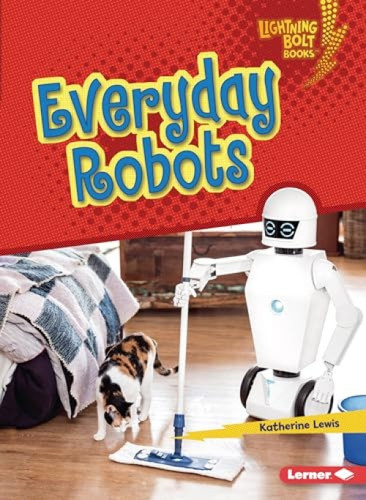Everyday Robots by Katherine Lewis, 9781728413570