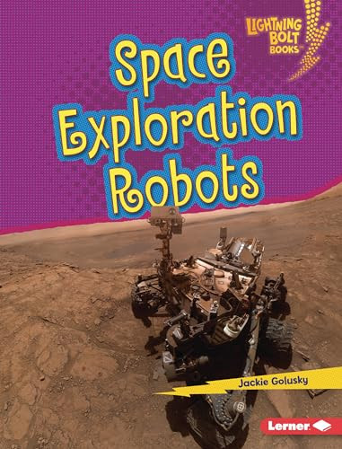 Space Exploration Robots - 9781541596962 by Jackie Golusky, 9781541596962