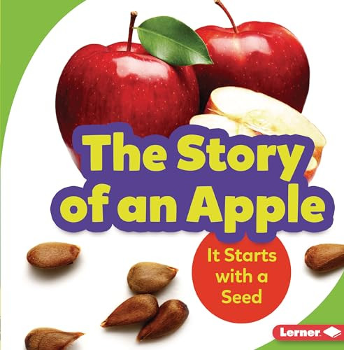 The Story of an Apple (It Starts with a Seed) by Stacy Taus-Bolstad, 9781728414355 The Story of an Apple (It Starts with a Seed) by Stacy Taus-Bolstad, 9781728414355