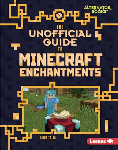 The Unofficial Guide to Minecraft Enchantments by Linda Zajac, 9781728414584