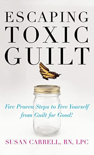 Escaping Toxic Guilt (H/C) by Susan Carrell, 9780071837897