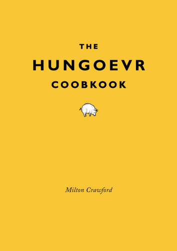 The Hungover Cookbook by Milton Crawford, 9780307886316