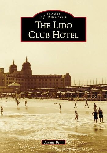 The Lido Club Hotel by Joanne Belli, 9781467104449