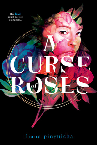 A Curse of Roses by Diana Pinguicha, 9781682815090