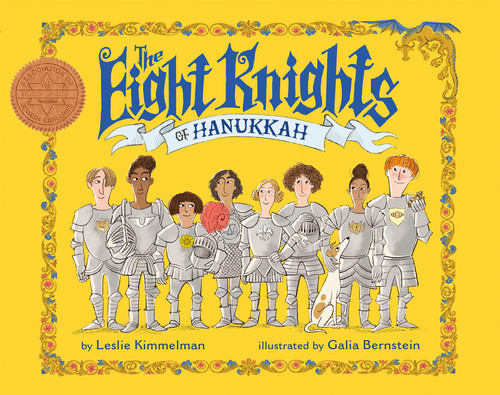 The Eight Knights of Hanukkah by Leslie Kimmelman, Galia Bernstein, 9780823439584