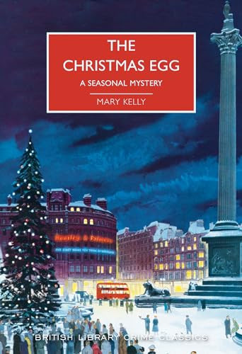 The Christmas Egg by Mary Kelly, Martin Edwards, 9781464212284