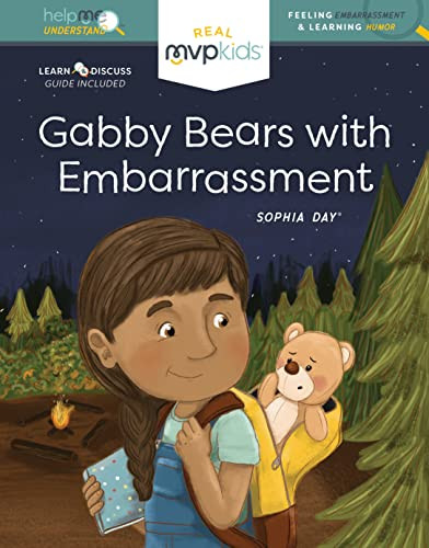 Gabby Bears with Embarrassment (Feeling Embarrassed & Learning Humor) by Sophia Day, Megan Johnson, Stephanie Strouse, 9781643707532