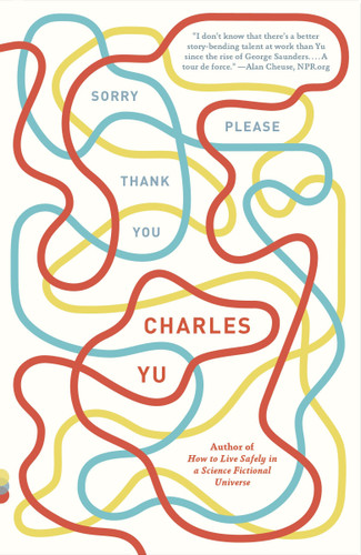 Sorry Please Thank You (Stories) by Charles Yu, 9780307948465