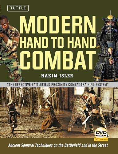 Modern Hand to Hand Combat (Ancient Samurai Techniques on the Battlefield and in the Street [DVD Included]) by Hakim Isler, Stephen K. Hayes, 9780804850643