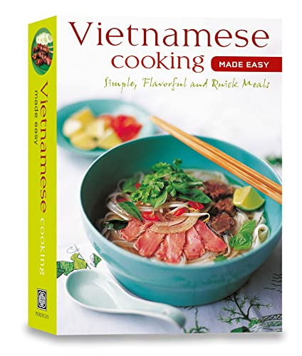 Vietnamese Cooking Made Easy (Simple, Flavorful and Quick Meals [Vietnamese Cookbook, 50 Recipes]) by Periplus Editors, 9780794603472
