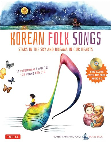 Korean Folk Songs (Stars in the Sky and Dreams in Our Hearts [14 Sing Along Songs with Audio Recordings Included]) by Robert Choi, SamEe Back, 9780804844680