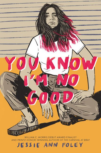 You Know I'm No Good by Jessie Ann Foley, 9780062957085