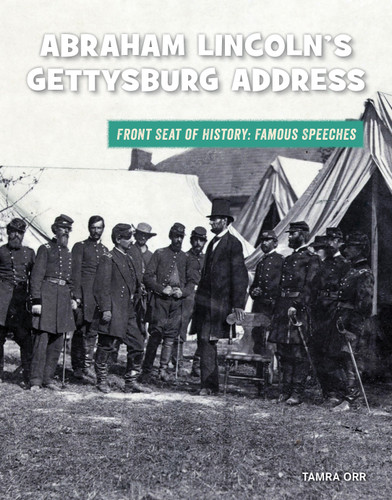 Abraham Lincoln's Gettysburg Address - 9781534170469 by Tamra B. Orr, 9781534170469