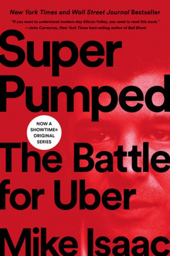 Super Pumped (The Battle for Uber) - 9780393358612 by Mike Isaac