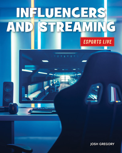 Influencers and Streaming - 9781534170520 by Josh Gregory, 9781534170520