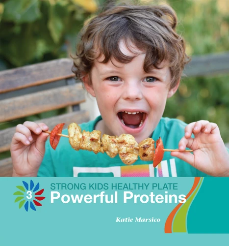 Powerful Proteins - 9781534168657 by Katie Marsico, 9781534168657