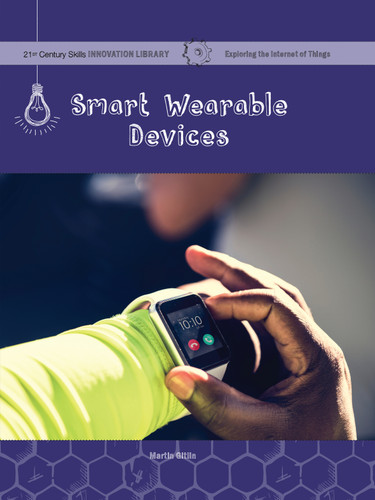Smart Wearable Devices by Martin Gitlin, 9781534168978 Smart Wearable Devices by Martin Gitlin, 9781534168978
