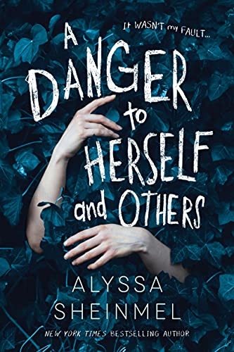A Danger to Herself and Others - 9781492697749 by Alyssa Sheinmel, 9781492697749