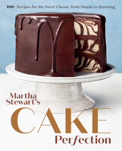 Martha Stewart's Cake Perfection (100+ Recipes for the Sweet Classic, from Simple to Stunning: A Baking Book) by Editors of Martha Stewart Living, 9780593138656