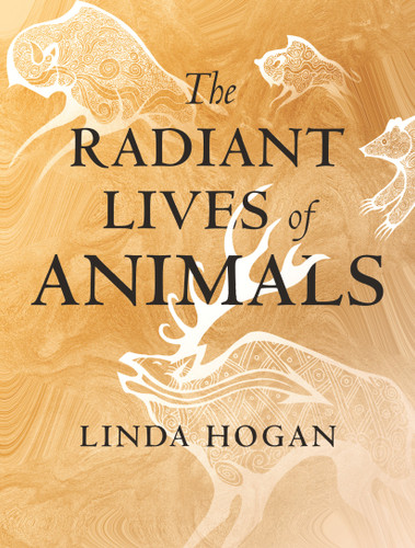 The Radiant Lives of Animals by Linda Hogan, 9780807047927
